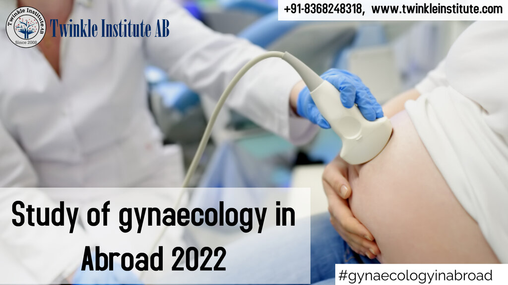 Study of gynaecology in Abroad 2022