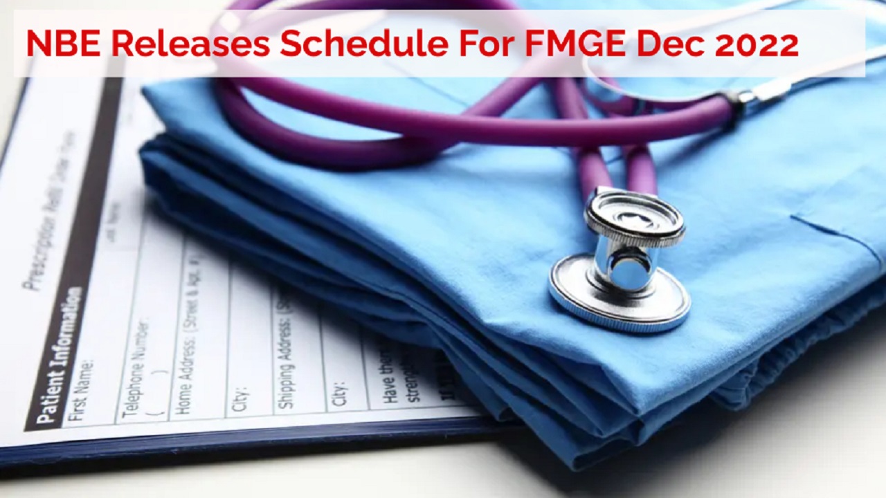 NBE Releases Schedule For FMGE Dec 2022