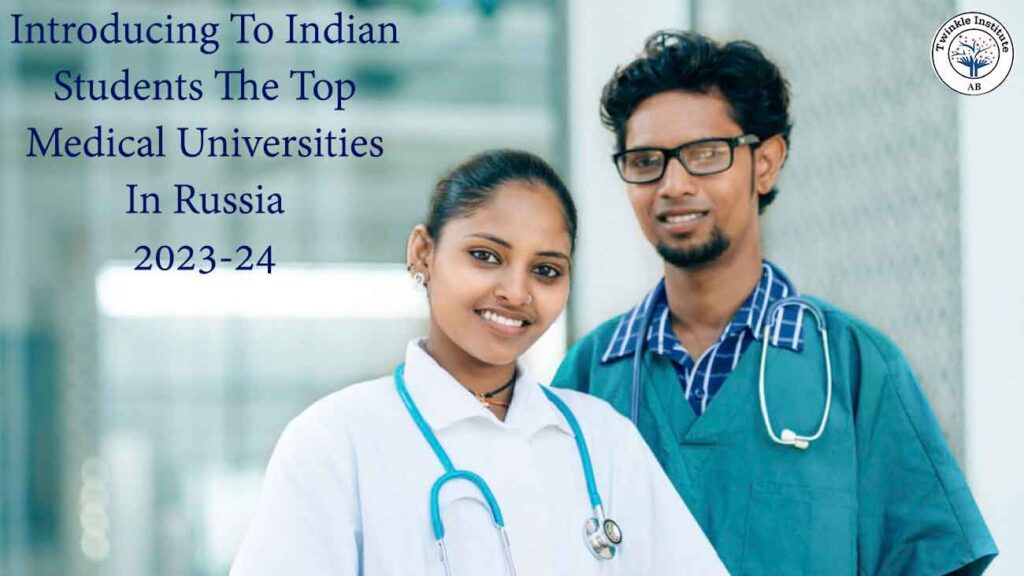 Introducing To Indian Students The Top Medical Universities In Russia