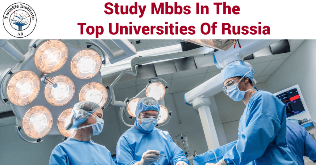 Study Mbbs In The Top Universities Of Russia