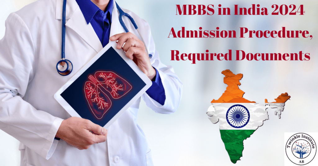 MBBS in India 2024_ Admission Procedure Required Documents